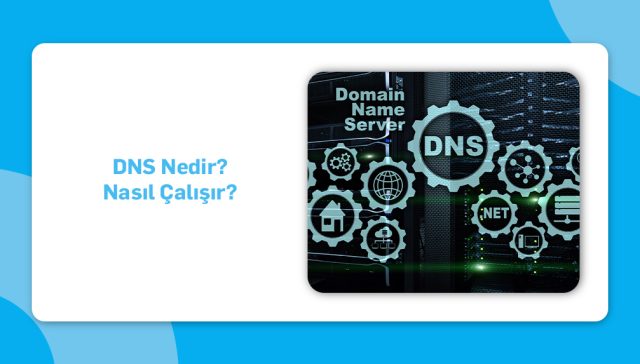 DNS Nedir Nasıl Çalışır