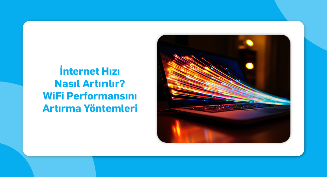 internet hızı artırma