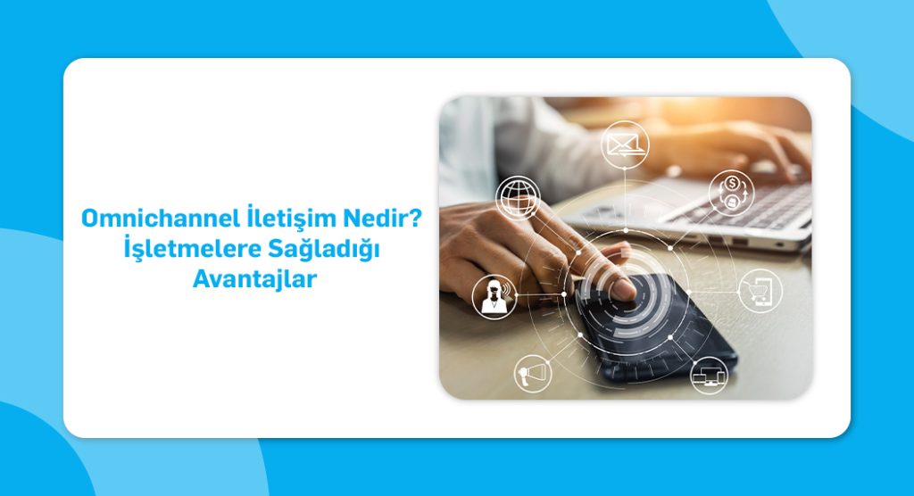 omnichannel iletişim