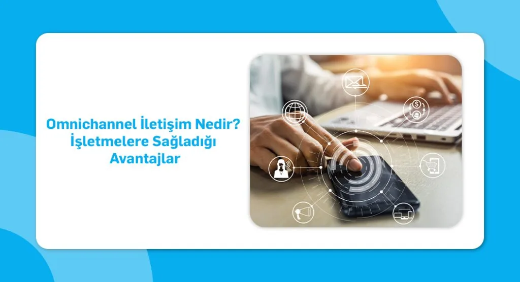 omnichannel iletişim