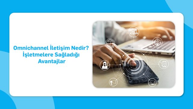 omnichannel iletişim